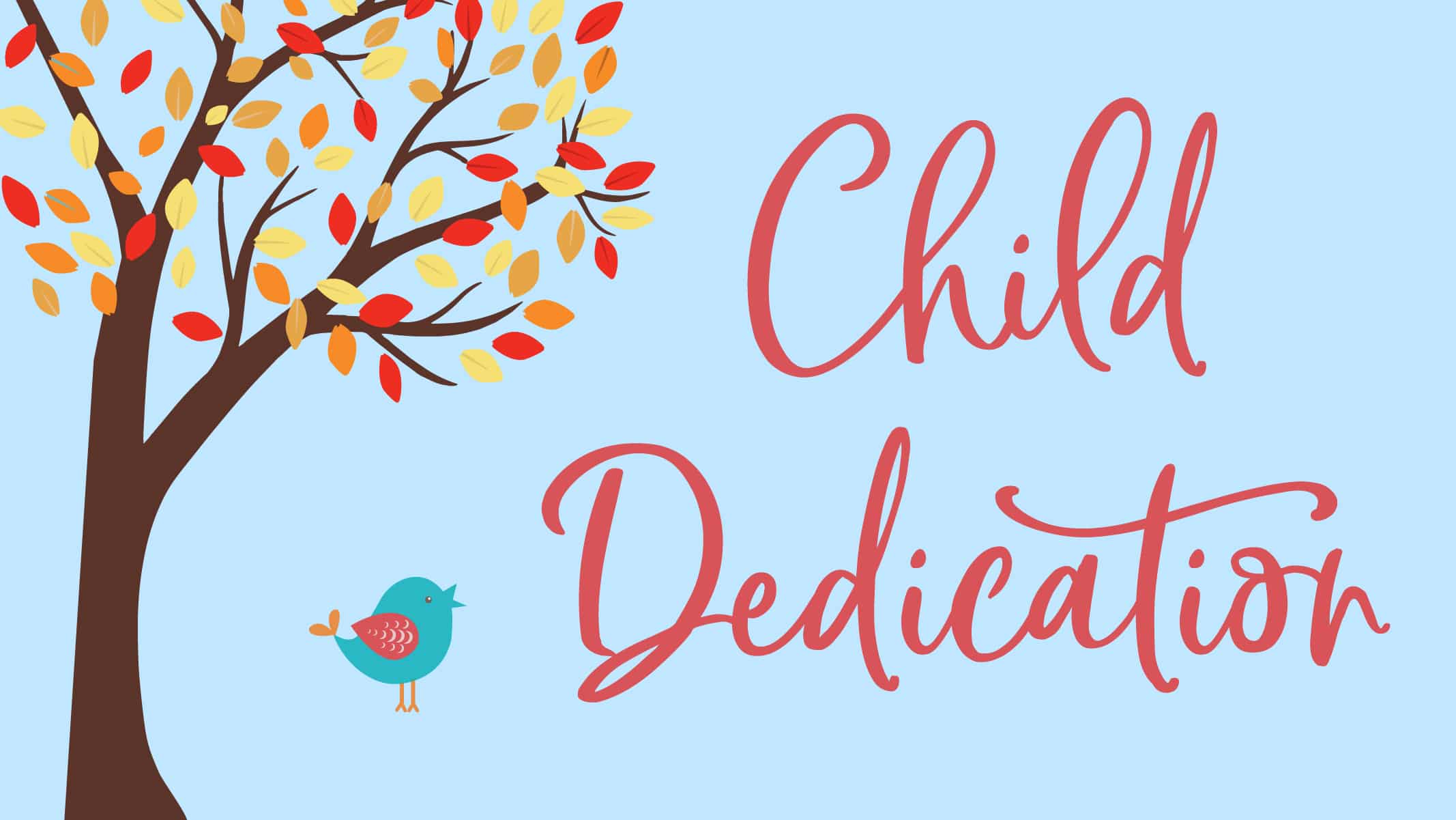 Child Dedication (Fall 2026)