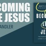 Becoming Like Jesus (6-week Bible Study)